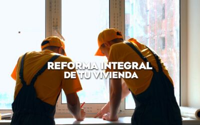 REFORMA INTEGRAL DE TU VIVIENDA
